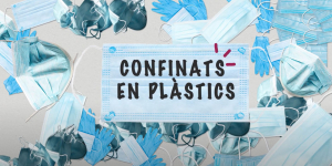 Confinats en plàstics