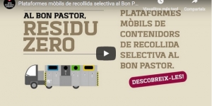 Les plataformes mòbils de recollida selectiva al Bon Pastor ja estan en funcionament